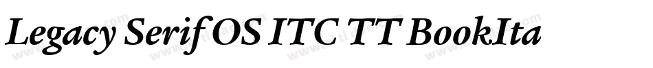 Legacy Serif OS ITC TT BookIta字体转换